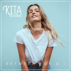 Between You & I by Kita Alexander