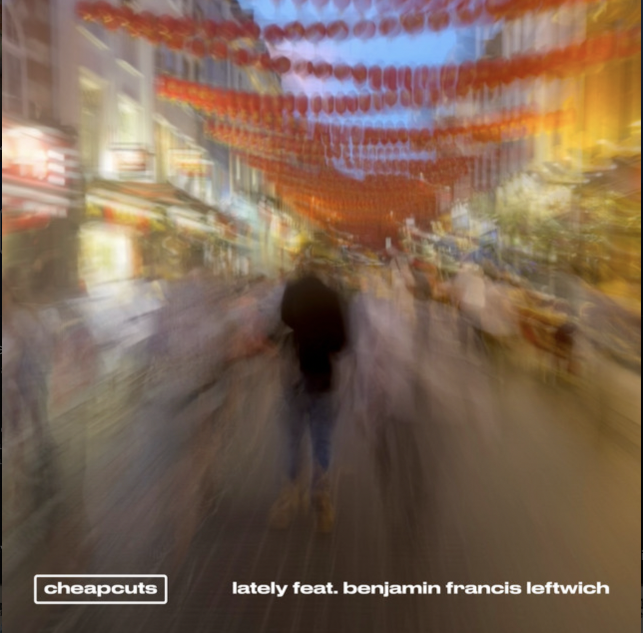 Lately by cheapcuts ft. Benjamin Francis Leftwich